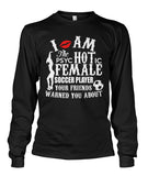 I Am The Psyc Hot Ic Female Soccer Player - Long Sleeves - Soccer Empire