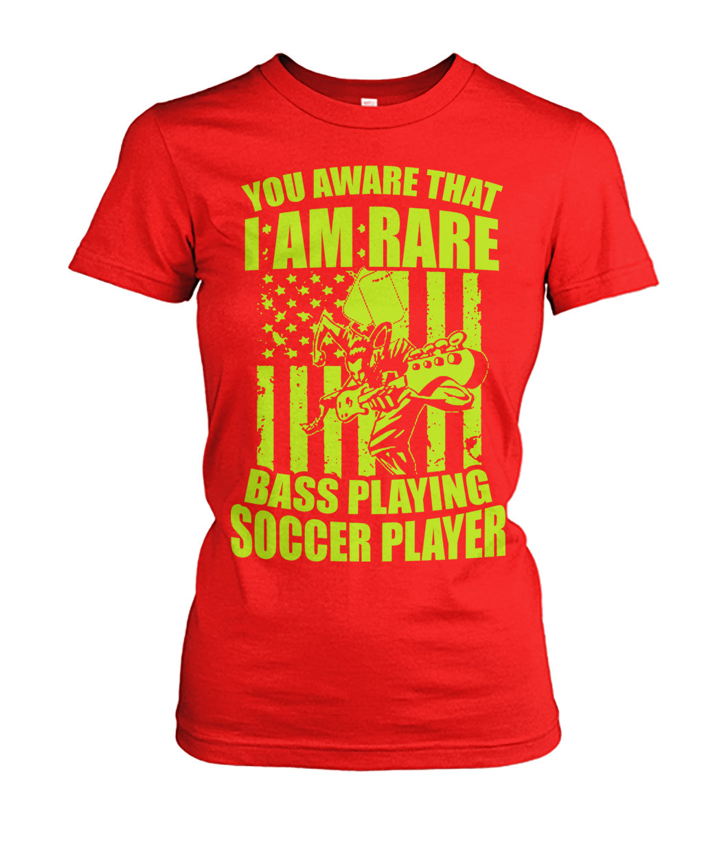 You Aware That I Am Rare Bass Playing Soccer Player - Ladies Tees - Soccer Empire