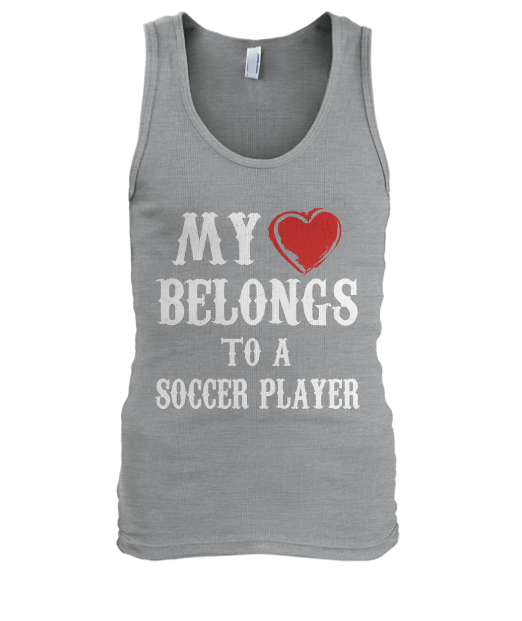 My Love Belongs To A Soccer Player - MEN'S TANK TOP - Soccer Empire