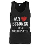 My Love Belongs To A Soccer Player - MEN'S TANK TOP - Soccer Empire