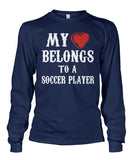 My Love Belongs To A Soccer Player - Long Sleeves - Soccer Empire