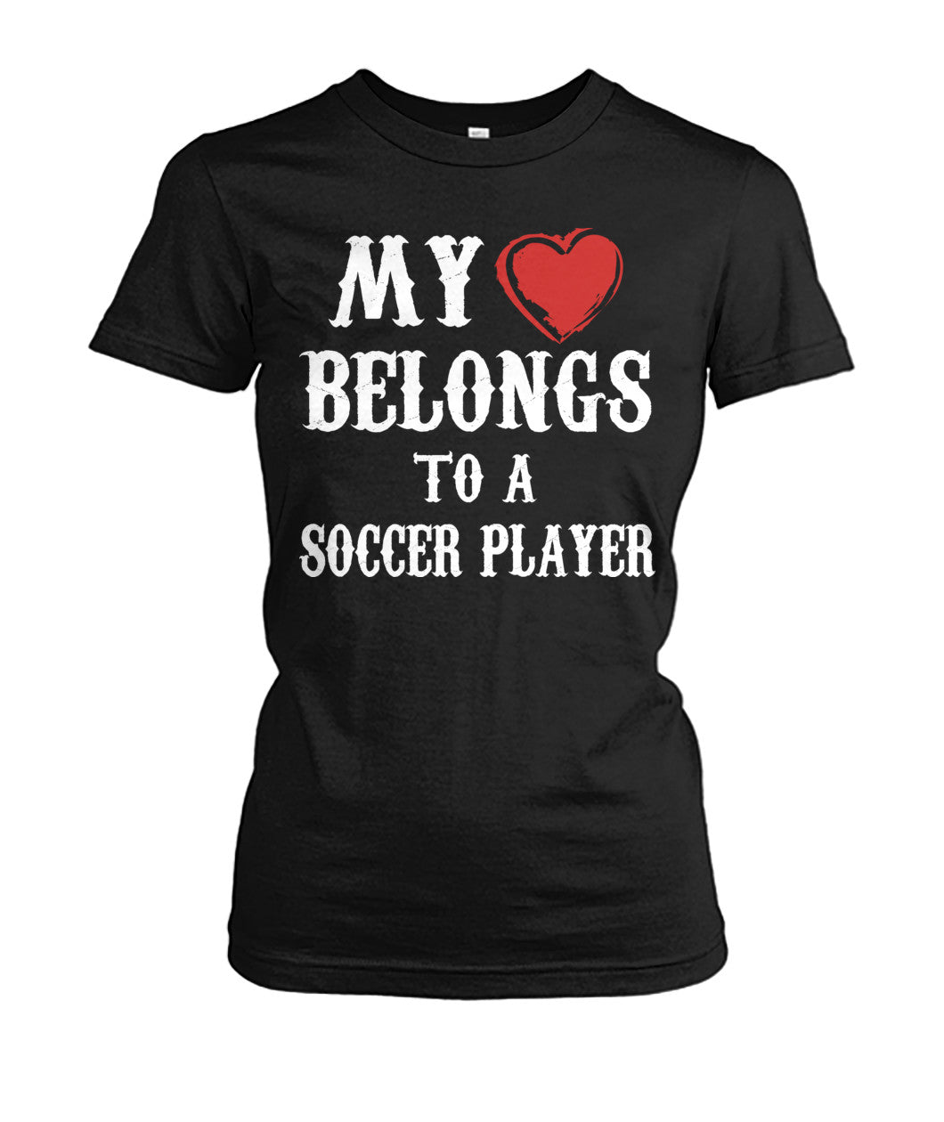 My Love Belongs To A Soccer Player - Ladies Tees - Soccer Empire