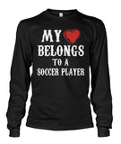 My Love Belongs To A Soccer Player - Long Sleeves - Soccer Empire