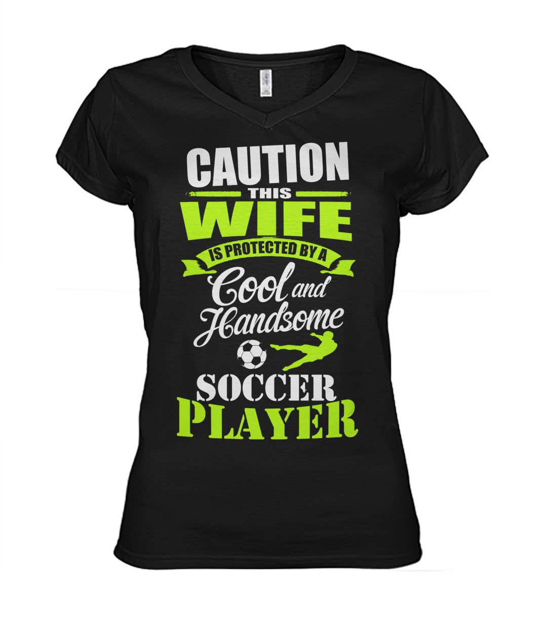 Caution This Wife Is Protected By A Cool And Handsome Soccer Player - WOMEN'S V-NECK - Soccer Empire