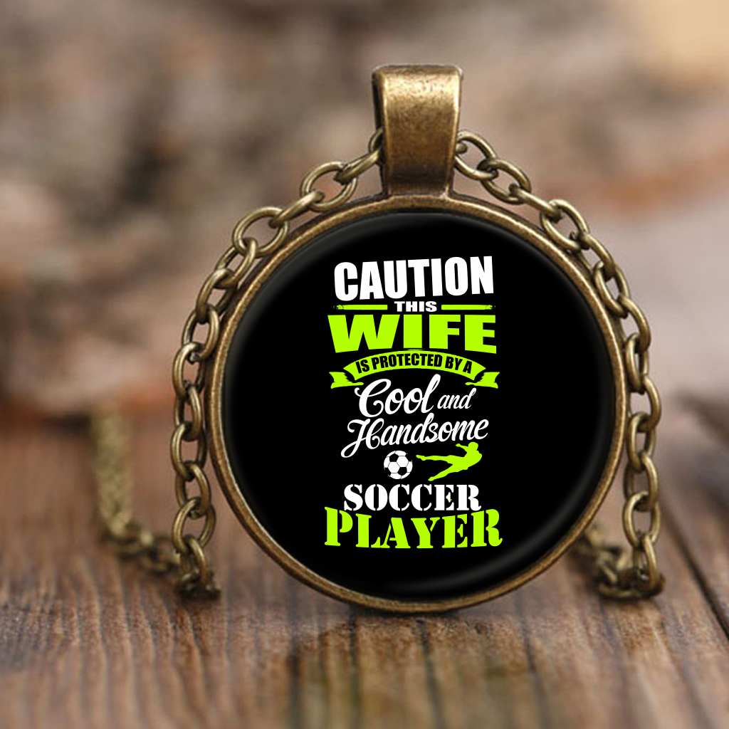 Caution This Wife Is Protected By A Cool And Handsome Soccer Player - Necklaces - Soccer Empire