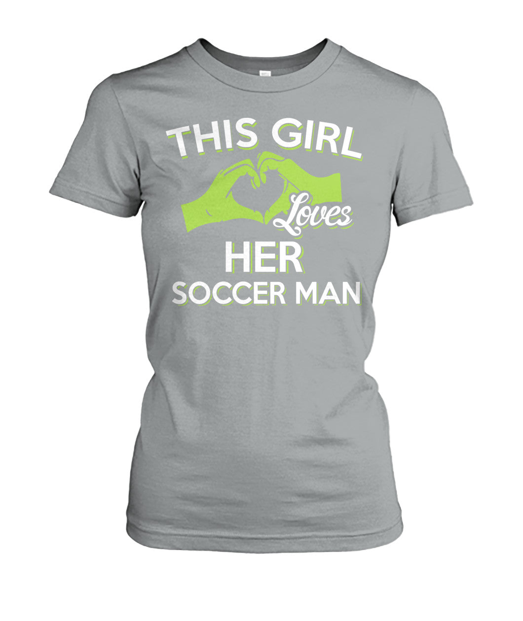 This Girl Loves Her Soccer Man - Ladies Tees - Soccer Empire