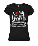 I Am The Psyc Hot Ic Female Soccer Player Your Friends Warned You About - WOMEN'S V-NECK - Soccer Empire