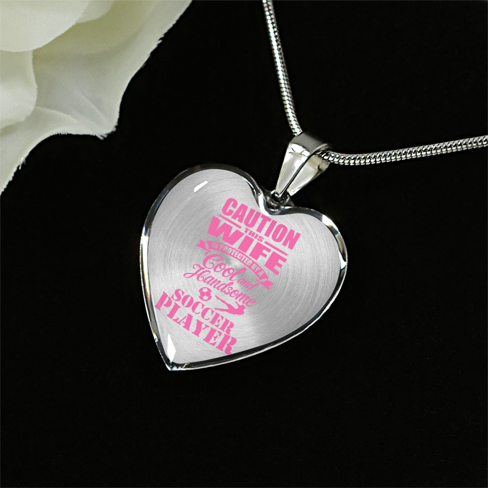 Caution This Wife Is Protected By A Cool And Handsome Soccer Player - Jewelry - Soccer Empire