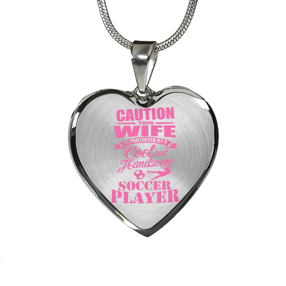 Caution This Wife Is Protected By A Cool And Handsome Soccer Player - Jewelry - Soccer Empire