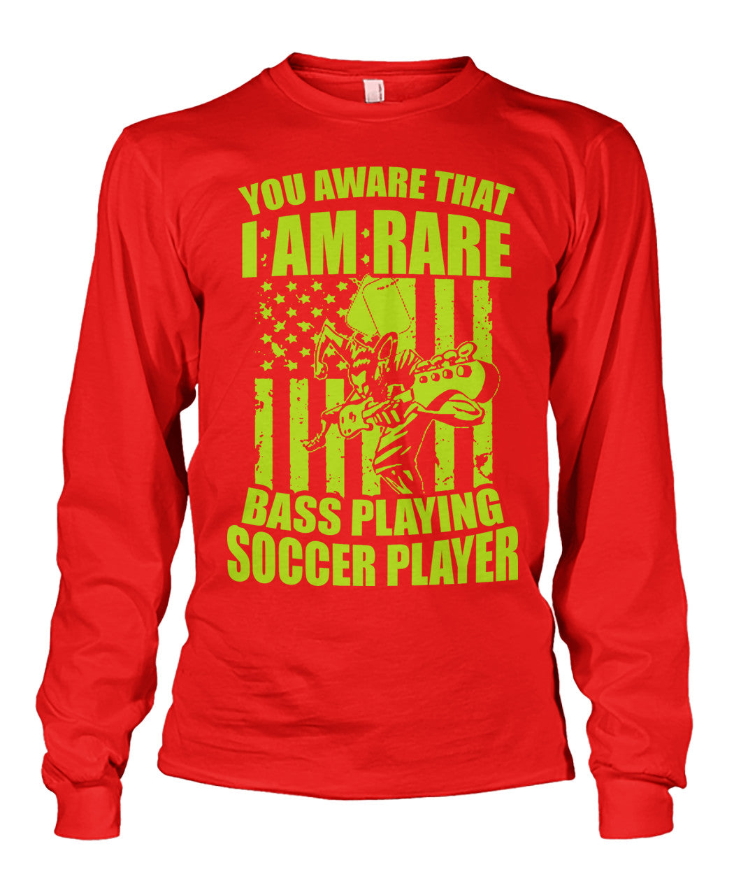 You Aware That I Am Rare Bass Playing Soccer Player - Long Sleeves - Soccer Empire