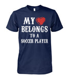 My Love Belongs To A Soccer Player - Short Sleeves - Soccer Empire